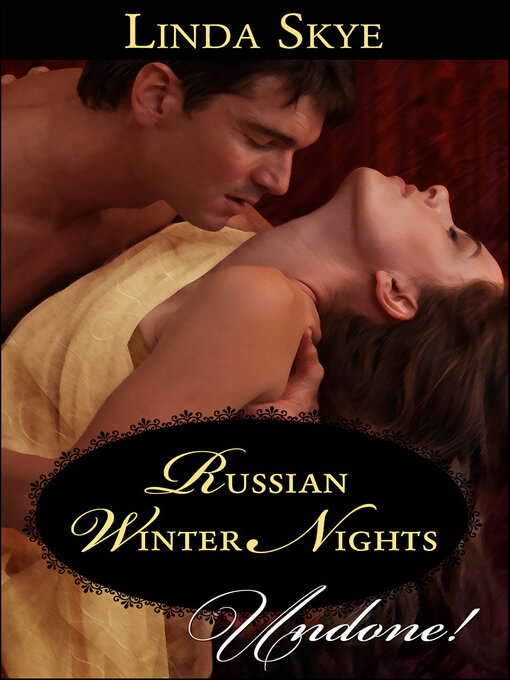 Title details for Russian Winter Nights by Linda Skye - Available